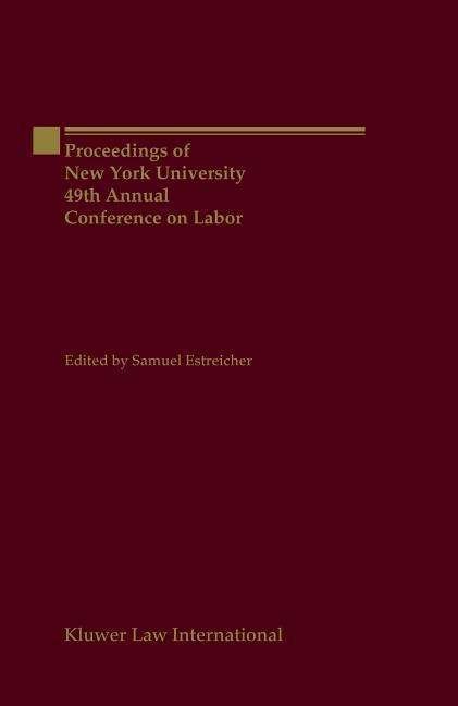 Cover for Samuel Estreicher · Proceedings of New York University 49th Annual Conference on Labor - Proceedings of New York University Annual Conference Series (Hardcover Book) (1997)
