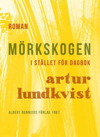 Cover for Artur Lundkvist · Mörkskogen : i stället för dagbok (ePUB) (2018)