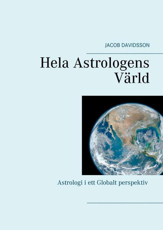 Cover for Jacob Davidsson · Hela astrologens värld (Hardcover Book) (2017)