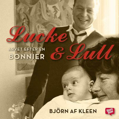 Cover for Björn af Kleen · Lucke &amp; Lull : arvet efter en Bonnier (Audiobook (MP3)) (2014)