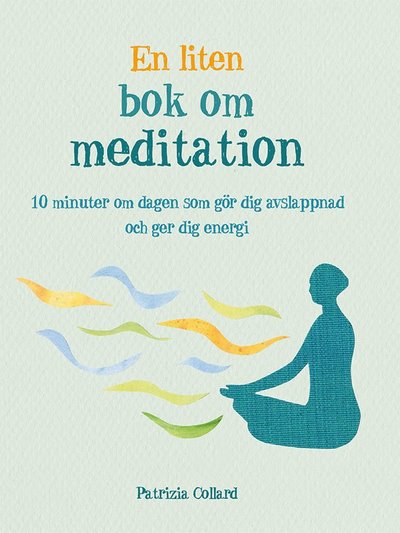 Cover for Patrizia Collard · En liten bok om meditation (Book) (2019)