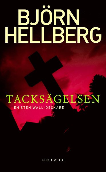 Cover for Björn Hellberg · Sten Wall-deckare: Tacksägelsen (Paperback Book) (2007)