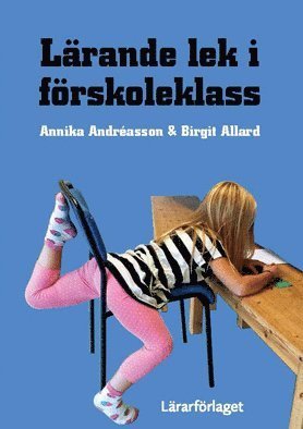 Cover for Birgit Allard · Lärande lek i förskoleklass (Book) (2015)