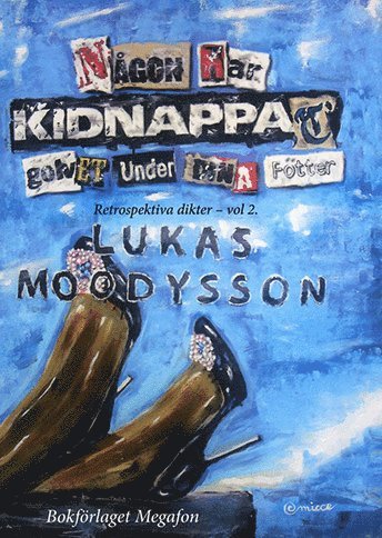 Cover for Lukas Moodysson · Någon Har Kidnappat Golvet Under Dina Fötter (Bok) (2014)