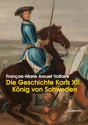 Cover for Francois-Marie Arouet Voltaire · Die Geschichte Karls XII., König von Schweden (Pocketbok) (2022)