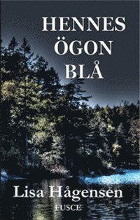 Cover for Lisa Hågensen · Raili &amp; Ylva: Hennes ögon blå (Bog) (2014)