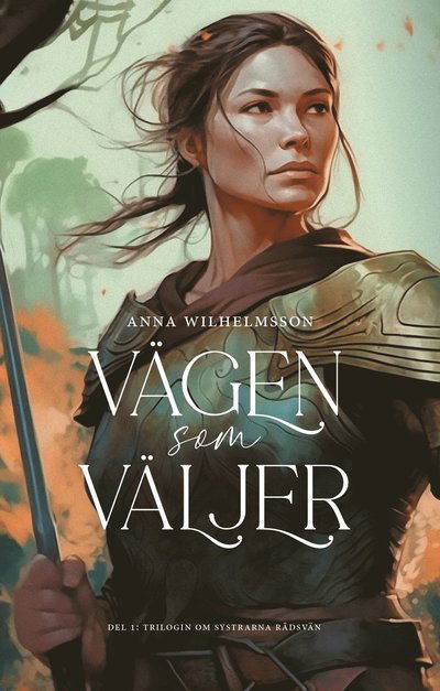 Cover for Anna Wilhelmsson · Vägen som väljer (Hardcover Book) (2023)