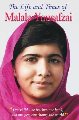 Cover for Anita Gaur · The Life and Times of Malala Yousafzai (Book) (2013)