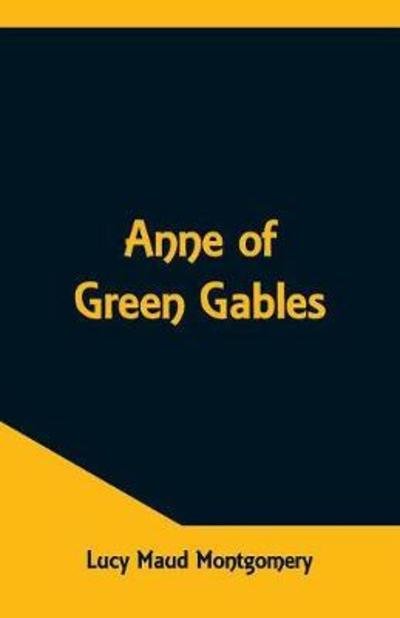Anne of Green Gables - Lucy Maud Montgomery - Livros - Alpha Edition - 9789352971008 - 12 de maio de 2018