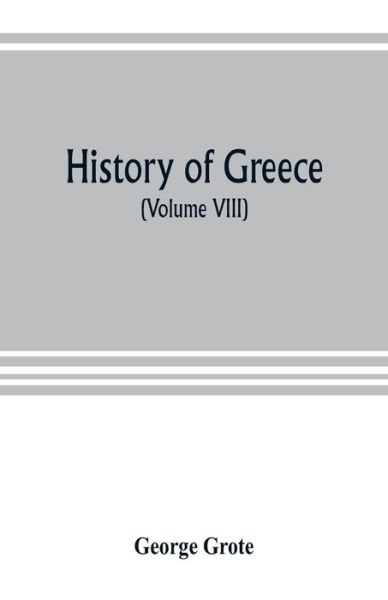 Cover for George Grote · History of Greece (Volume VIII) (Paperback Book) (2019)