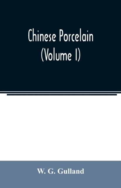 Cover for W G Gulland · Chinese porcelain (Volume I) (Paperback Book) (2020)