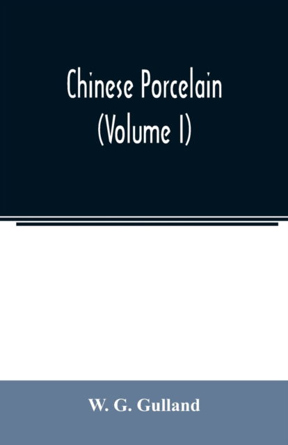 Cover for W G Gulland · Chinese porcelain (Volume I) (Paperback Book) (2020)