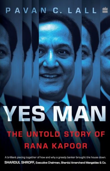 Cover for Pavan C. Lall · Yes Man: The Untold Story of Rana Kapoor (Paperback Book) (2020)