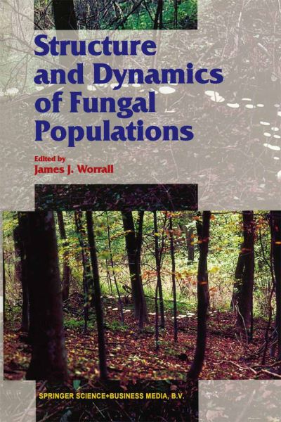 Cover for J Worrall · Structure and Dynamics of Fungal Populations - Population and Community Biology Series (Paperback Book) [Softcover reprint of the original 1st ed. 1999 edition] (2012)