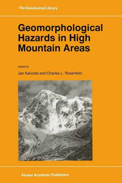 Cover for J Kalvoda · Geomorphological Hazards in High Mountain Areas - GeoJournal Library (Pocketbok) [Softcover reprint of the original 1st ed. 1998 edition] (2012)