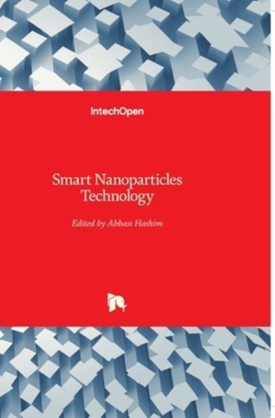 Cover for Abbass A Hashim · Smart Nanoparticles Technology (Hardcover Book) (2012)