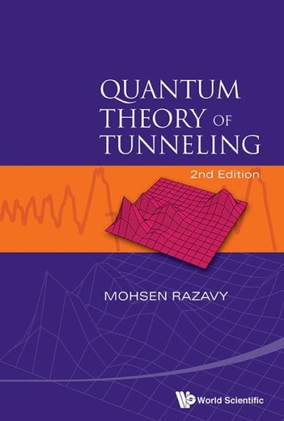 Cover for Razavy, Mohsen (Univ Of Alberta, Canada) · Quantum Theory Of Tunneling (2nd Edition) (Hardcover Book) [2 Revised edition] (2014)