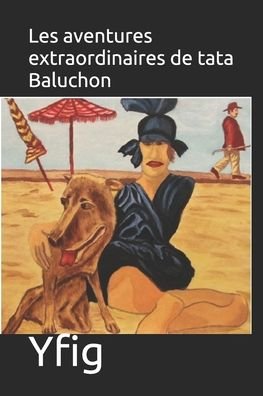 Cover for Yfig · Les aventures extraordinaires de tata Baluchon (Pocketbok) (2019)