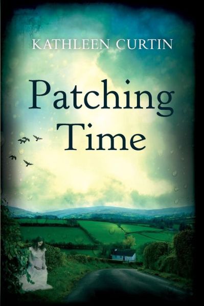 Cover for Kathleen Curtin · Patching Time (Paperback Book) (2016)