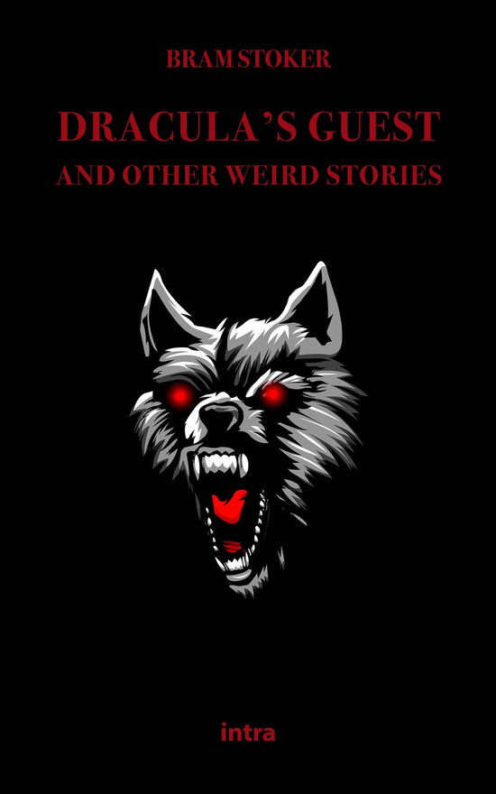 Cover for Bram Stoker · Dracula's Guest And Other Weird Stories (Book)