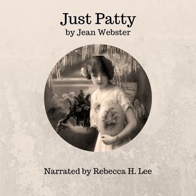 Just Patty - Jean Webster - Música - SPOKEN REALMS - 9798200702008 - 17 de agosto de 2021