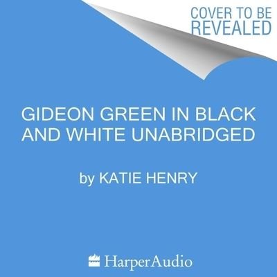 Cover for Katie Henry · Gideon Green in Black and White (CD) (2022)