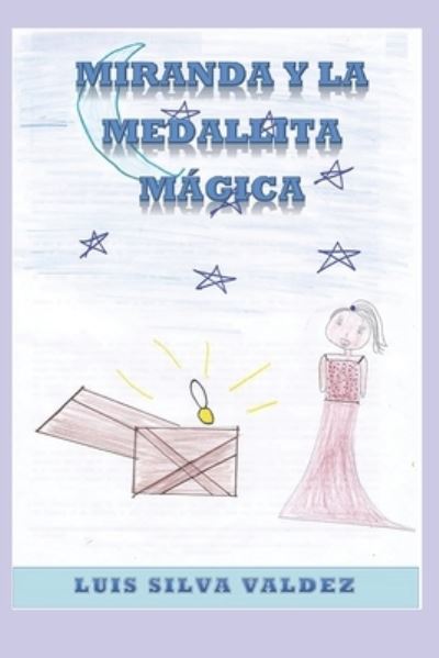 Cover for Luis Silva Valdez · Miranda y La Medallita Magica (Paperback Book) (2022)