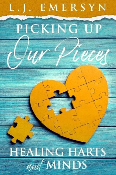 Cover for L J Emersyn · Picking Up Our Pieces: Healing Harts and Minds (Pocketbok) (2022)
