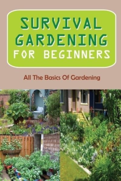 Cover for Candelaria Peatross · Survival Gardening For Beginners (Paperback Book) (2021)