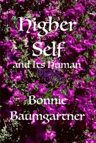 Cover for Bonnie Baumgartner · HIGHER SELF and Its Human (Taschenbuch) (2021)