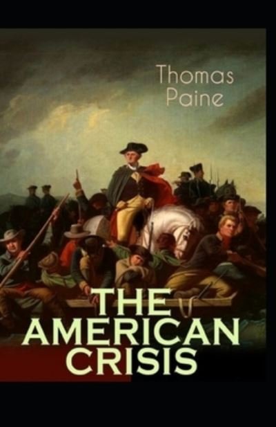 Cover for Thomas Paine · The American Crisis by Thomas Paine: Illustrated Edition (Paperback Book) (2021)