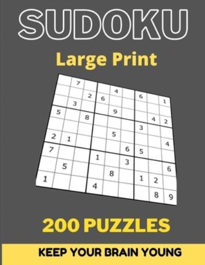 Cover for Ray Belo · Sudoku Large Print 200 Puzzles: Puzzle Books For Adults, Sudoku Puzzles with Solutions.Relax and Keep Your Brain Young. (Paperback Book) (2021)