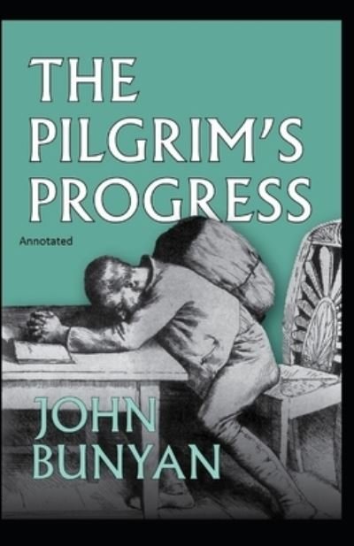 Cover for John Bunyan · The Pilgrim's Progress Annotated (Paperback Book) (2020)