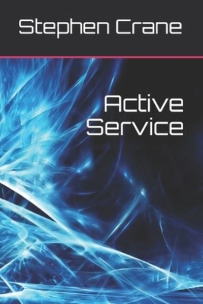 Cover for Stephen Crane · Active Service (Paperback Book) (2020)