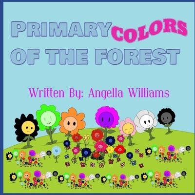 Cover for Angella Williams · Primary Colors Of The Forest (Paperback Book) (2021)