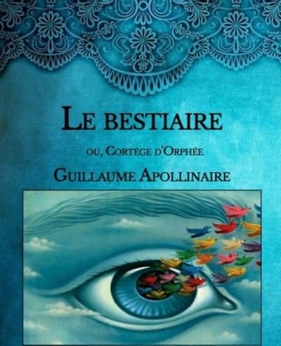 Cover for Guillaume Apollinaire · Le bestiaire (Paperback Bog) (2021)
