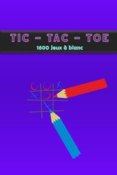 Cover for Pénélope Labonté · TIC-TAC-TOE 1600 Jeux a blanc (Paperback Book) (2020)