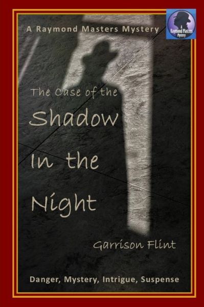 Cover for Garrison Flint · The Case of the Shadow in the Night (Paperback Book) (2020)