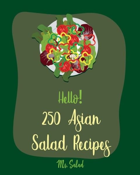 Cover for MS Salad · Hello! 250 Asian Salad Recipes (Paperback Bog) (2020)