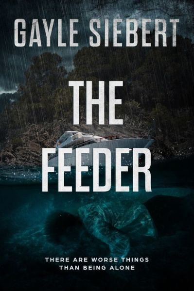 Cover for Gayle Siebert · The Feeder (Paperback Book) (2020)