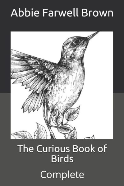 Cover for Abbie Farwell Brown · The Curious Book of Birds: Complete (Paperback Book) (2021)