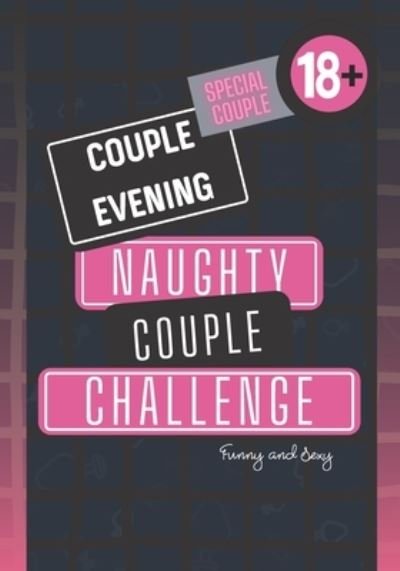 Cover for Love And More Edition · Couple evening - NAUGHTY COUPLE CHALLENGE (Paperback Bog) (2021)