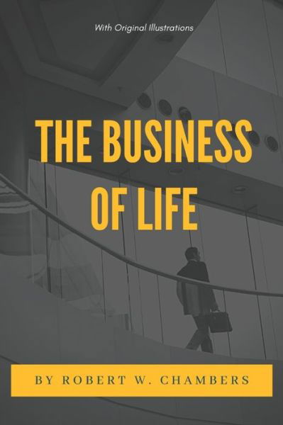 Cover for Robert W Chambers · The Business of Life (Paperback Book) (2021)