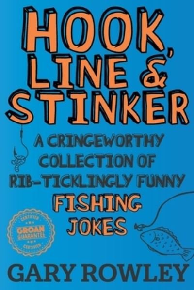 Cover for Gary Rowley · Hook, Line &amp; Stinker: A Cringeworthy Collection of Rib-Ticklingly Funny Fishing Jokes (Paperback Bog) (2021)