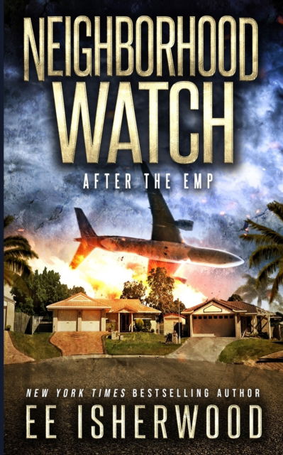 Cover for Ee Isherwood · Neighborhood Watch: After the EMP - Neighborhood Watch (Paperback Bog) (2021)