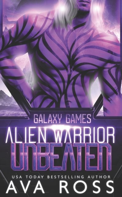 Cover for Ava Ross · Alien Warrior Unbeaten - Galaxy Games (Taschenbuch) (2022)
