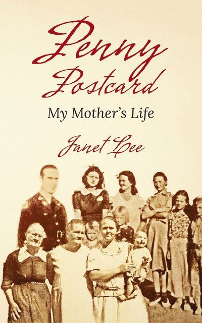 Penny Postcard: My Mother's Life - Janet Lee - Books - Author Reputation Press, LLC - 9798885145008 - April 27, 2022