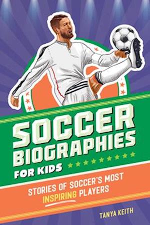 Cover for Soccer Biographies for Kids (Book) (2024)
