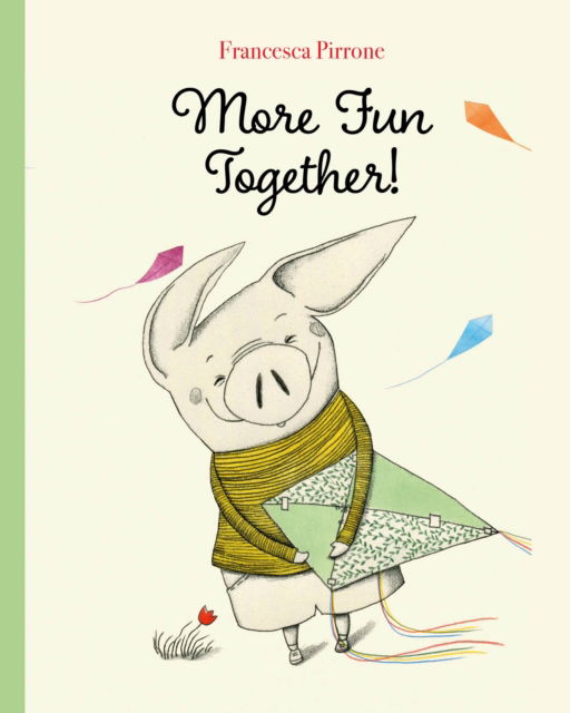 Cover for Francesca Pirrone · More Fun Together! - Piggy (Gebundenes Buch) (2024)