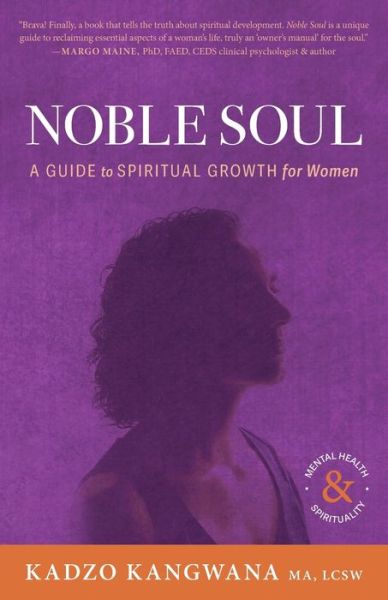 Cover for Kadzo Kangwana · Noble Soul: A Guide to Spiritual Growth for Women (Paperback Book) (2022)